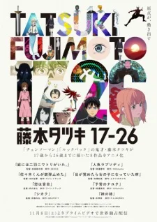 Tatsuki Fujimoto 17-26 poster